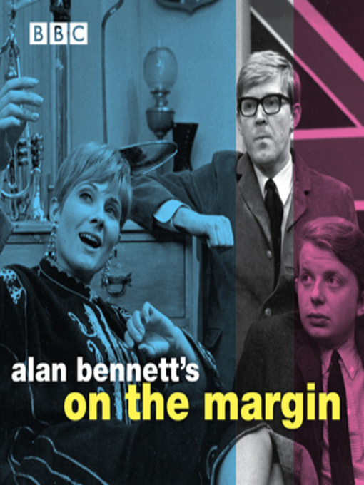 Title details for Alan Bennett's On the Margin by Alan Bennett - Available